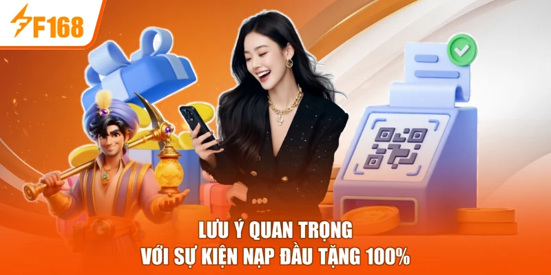 Lưu ý quan trọng với sự kiện nạp đầu tặng 100%