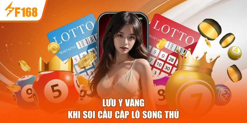 Lưu ý vàng khi soi cầu cặp lô song thủ