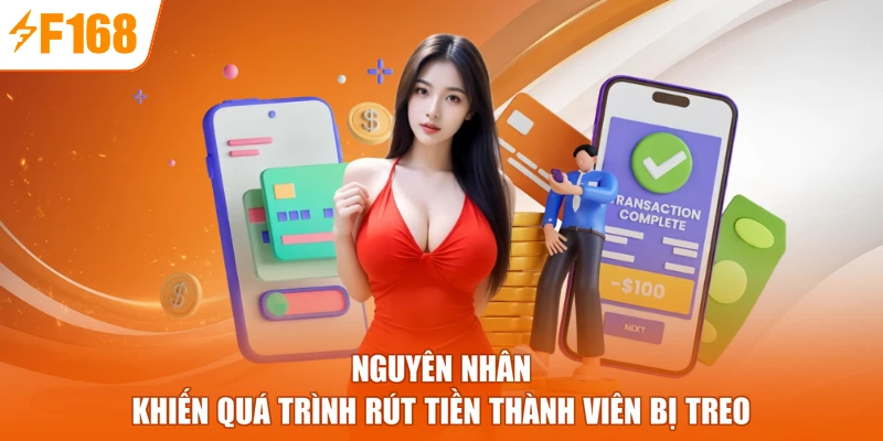 Nguyên nhân khiến quá trình rút tiền thành viên bị treo