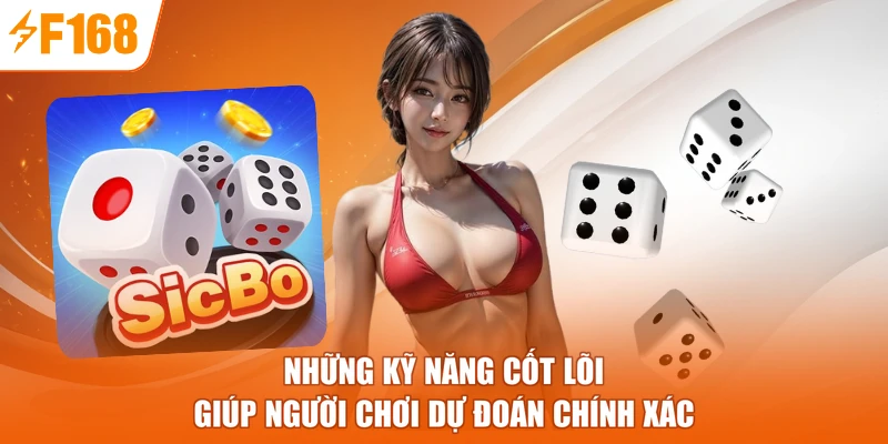 Những kỹ năng cốt lõi giúp người chơi dự đoán chính xác