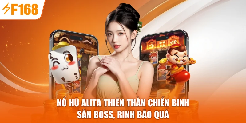 Nổ Hũ Alita Thiên Thần Chiến Binh - Săn Boss, Rinh Bão Quà