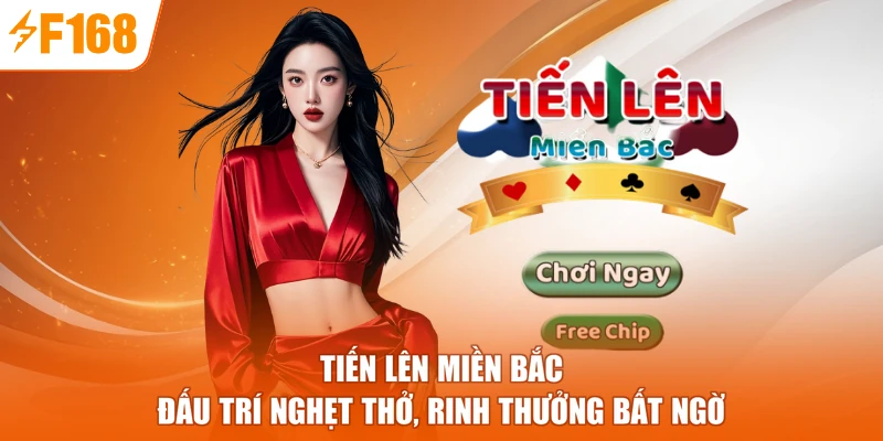 Tiến Lên Miền Bắc - Đấu Trí Nghẹt Thở, Rinh Thưởng Bất Ngờ