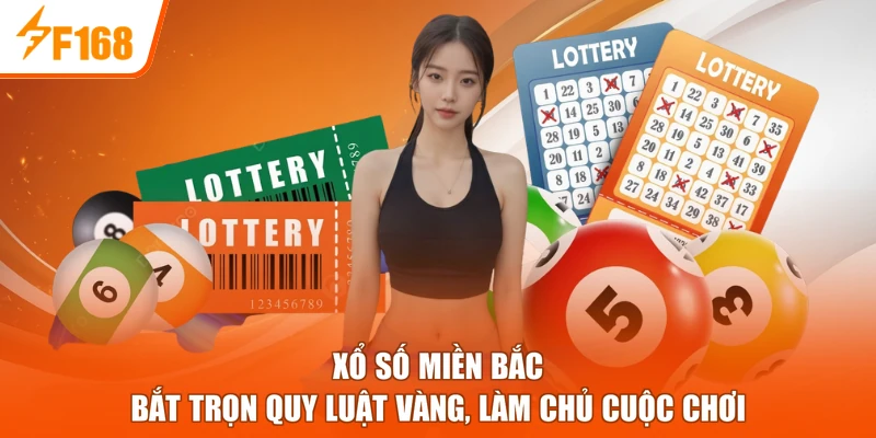 Xổ Số Miền Bắc - Bắt Trọn Quy Luật Vàng, Làm Chủ Cuộc Chơi